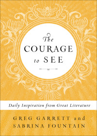 Greg Garrett;Sabrina Fountain; — The Courage to See