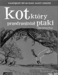 BRAUN LILIAN JACKSON — Kot ktory... #20 Kot ktory przedrzeznial ptaki