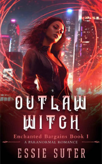 Essie Suter — Outlaw Witch: A Paranormal Romance