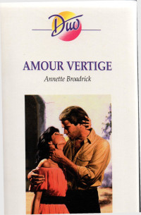 Annette BROADRICK — Amour vertige