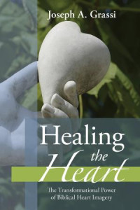 Joseph A. Grassi; — Healing the Heart