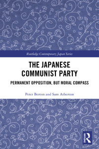 Berton, Peter;Atherton, Sam.; — The Japanese Communist Party