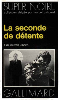 Oliver Jacks — La seconde de détente