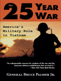 General Bruce Palmer, Jr. — The 25-Year War