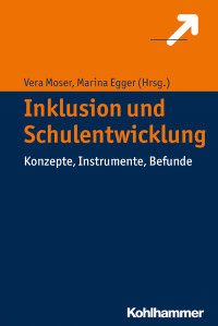 Vera Moser, Marina Egger — Inklusion und Schulentwicklung