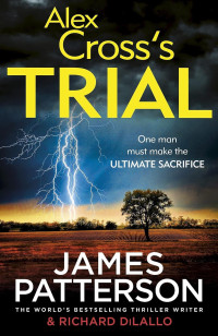 James Patterson — Alex Cross 15: Alex Cross's Trial