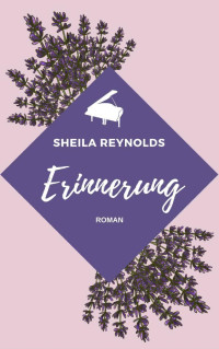 Sheila Reynolds [Reynolds, Sheila] — Erinnerung (Stone-Carter-Story 2) (German Edition)