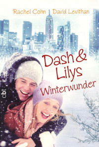 Rachel Cohn & David Levithan [Cohn, Rachel & Levithan, David] — Dash & Lilys Winterwunder