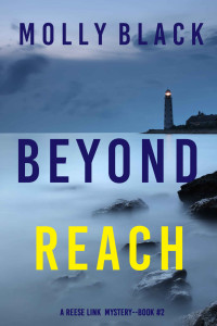 Molly Black — Beyond Reach (A Reese Link Mystery—Book Two)