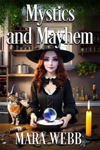 Mara Webb — Wicked Witches of Spellcaster Creek 06.0 - Mystics and Mayhem