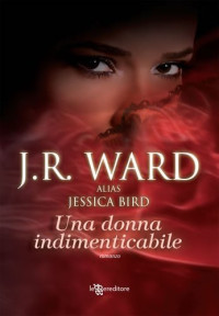 J. R. Ward — Una donna indimenticabile
