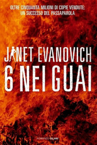 Janet Evanovich  — Sei nei guai