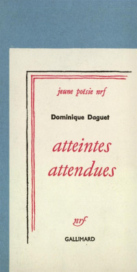 Dominique Daguet [Daguet, Dominique] — Atteintes attendues