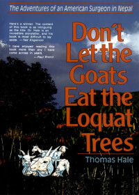 Thomas Hale; — Don't Let the Goats Eat the Loquat Trees