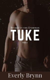 Everly Brynn [Brynn, Everly] — Tuke (Brides of the Storman Book 2)