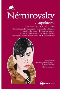 Irène Némirovsky [Némirovsky, Irène] — I capolavori