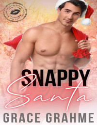 Grace Grahme & Kissing Springs Book Babes — Snappy Santa: Welcome to Kissing Springs, Book 8