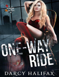 Darcy Halifax — One-Way Ride (Mafia For Hire Book 2)