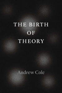 Andrew Cole — The Birth of Theory