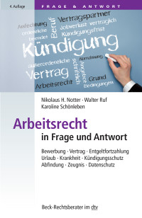 Notter, Nikolaus H., Ruf, Walter., Schönleben, Karoline. & Walter Ruf & Karoline Schönleben — Arbeitsrecht in Frage und Antwort