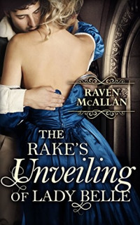 Raven Mcallan — The Rake's Unveiling of Lady Belle