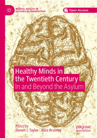 Steven J. Taylor & Alice Brumby — Healthy Minds in the Twentieth Century