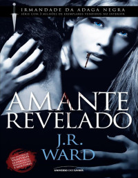 Ward, J. R. — Amante Revelado (Irmandade da Adaga Negra)