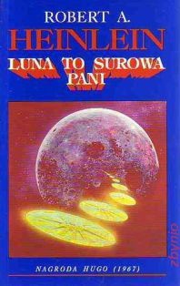 Robert A. Heinlein — Luna to surowa pani