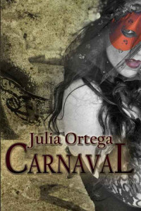 Julia Ortega — Carnaval (Spanish Edition)
