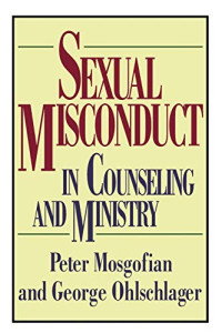 Peter T. Mosgofian, George W. Ohlschlager — Sexual Misconduct in Counseling and Ministry