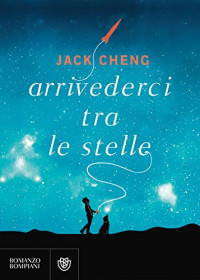 Jack Cheng — Arrivederci tra le stelle