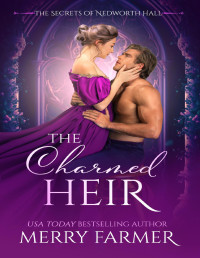 Merry Farmer — The Charmed Heir (The Secrets of Nedworth Hall Book 4)