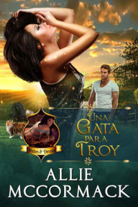 Allie McCormack — Una Gata para Troy (Spanish Edition)