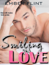 Ember Flint — Smiling in Love: A Billionaire & BBW Virgin Duet Insta-love Romance