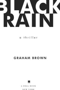 Graham Brown — Black Rain: A Thriller