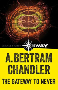 A. Bertram Chandler — The Gateway to Never