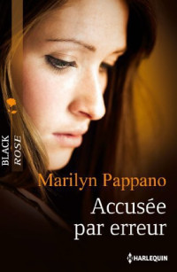Marilyn Pappano [Pappano, Marilyn] — Accusée par erreur