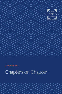 Kemp Malone — Chapters on Chaucer