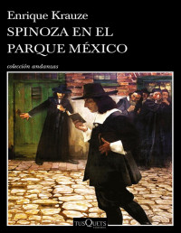 Enrique Krauze — Spinoza en el parque México