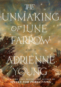 Adrienne Young — The Unmaking of June Farrow