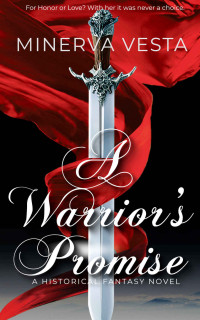 Minerva Vesta — A Warrior's Promise: Book 1