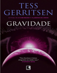 Tess Gerritsen — Gravidade