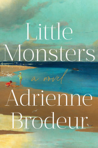 Adrienne Brodeur — Little Monsters