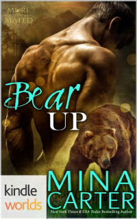 Mina Carter — Grayslake: More than Mated: Bear Up (Kindle Worlds Novella)
