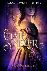 Tansy Rayner Roberts — Gate Sinister (Sparks and Philtres Book 1)