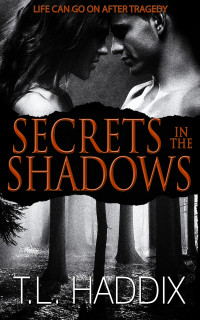 Haddix, T.L. — Secrets In The Shadows