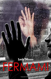 Leda Moore — Fermami (Italian Edition)