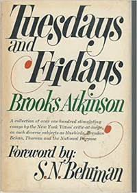 Brooks Atkinson —  Tuesdays and Fridays