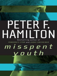 Peter F. Hamilton [Hamilton, Peter F.] — Misspent Youth