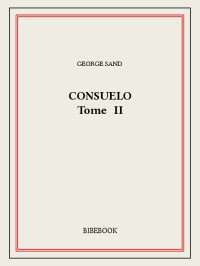 George Sand [Sand, George] — Consuelo II